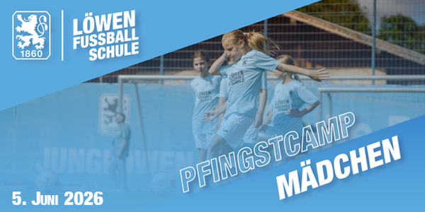 Cover Mädchen-Pfingstcamp am Trainingsgelände des TSV 1860 München 2026