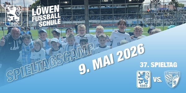 Cover Spieltagscamp TSV 1860 München vs. FC Ingolstadt 04 am 37. Spieltag der Saison 2025/2026